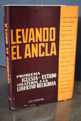 Portada del libro de Levando el ancla. Problema Iglesia-Estado colateral a la libertad religiosa.