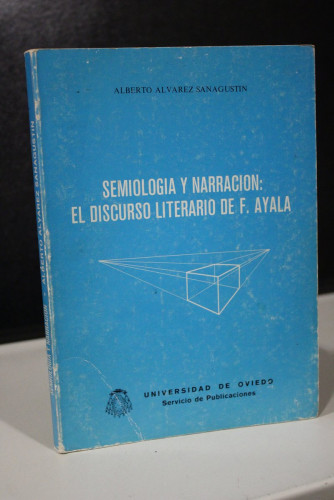 Portada del libro de Semiología y narración: El discurso literario de F. Ayala