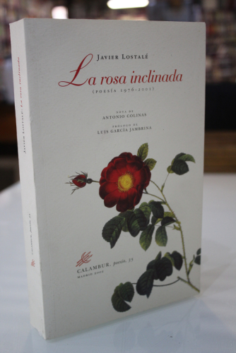 Portada del libro de La rosa inclinada. (Poesía 1976-2001)