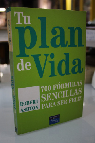 Portada del libro de Tu plan de vida. 700 fórmulas sencillas para ser feliz