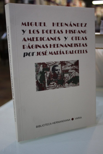 Portada del libro de Miguel Hernández y los poetas hispanoamericanos y otras páginas hernandistas