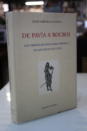 Portada del libro de De Pavía a Rocroi. Los Tercios de Infantería Española en los Siglos XVI y XVII.