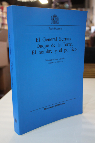 Portada del libro de El General Serrano, Duque de la Torre. El hombre y el político