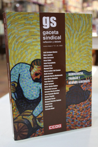 Portada del libro de GS. Gaceta sindical. Reflexión y debate. Nueva etapa, n.º 41. dic. 2022.- Democracia, trabajo y derivas...