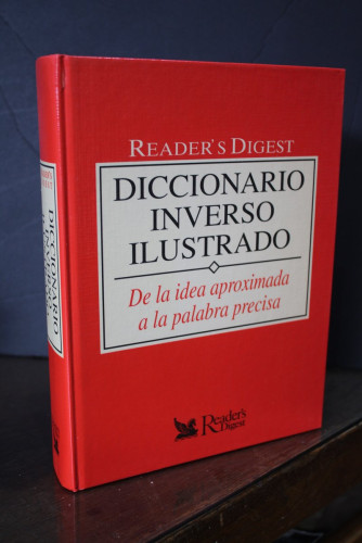 Portada del libro de Reader's Digest.- Diccionario inverso ilustrado. De la idea aproximada a la palabra precisa.