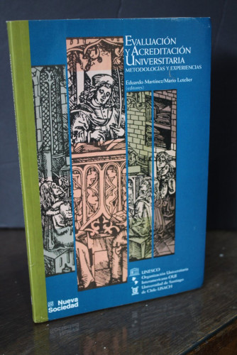 Portada del libro de Evaluación y acreditación universitaria. Metodologías y experiencias.- Martínez.; Letelier.