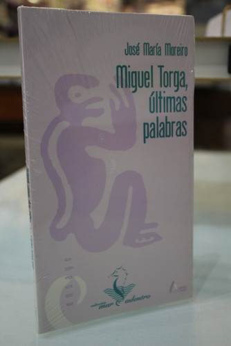 Portada del libro de Miguel Torga, últimas palabras