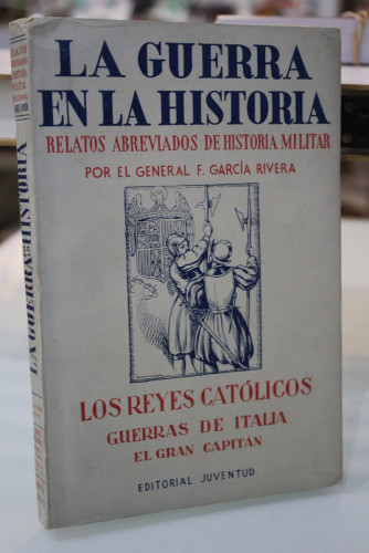 Portada del libro de Los Reyes Católicos. Guerras de Italia. El Gran Capitán