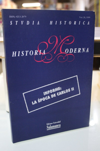 Portada del libro de Informe: La época de Carlos II.- Studia Historica, Historia moderna. Vol. 20, 1999.