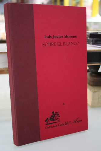 Portada del libro de Sobre el blanco.- Moreno, Luis Javier.- Calle del agua, 4.