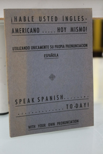 Portada del libro de ¡Hable usted inglés-americano... Hoy mismo!. Utilizando únicamente su propia pronunciación española.