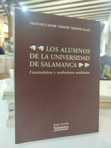 Portada del libro de Los alumnos de la Universidad de Salamanca. Características y rendimiento académico