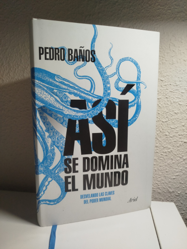 Portada del libro de Así se domina el mundo. Desvelando las claves del poder mundial