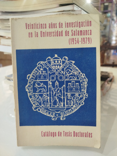 Portada del libro de Veinticinco años de investigación en la Universidad de Salamanca (1954-1979). Catálogo de Tesis Doctorales