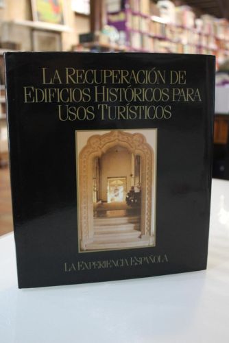 Portada del libro de La recuperación de edificios históricos para usos turísticos. La experiencia española.