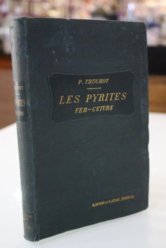Portada del libro de Les Pyrites. Pyrites de Fer - Pyrites de Cuivre. Traité Pratique