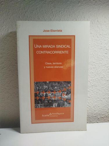 Portada del libro de Una mirada sindical contracorriente. Clase, territorio y nuevas alianzas