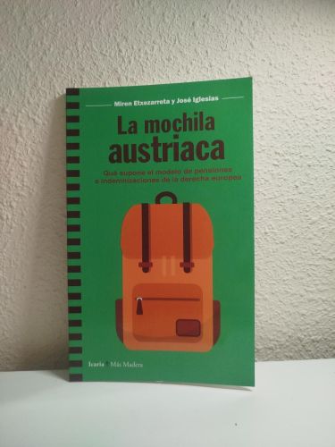 Portada del libro de La mochila austriaca. Qué supone el modelo de pensiones e indemnizaciones a la derecha europea