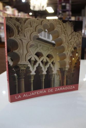 Portada del libro de La Aljafería de Zaragoza. Guía histórico-artística y literaria.