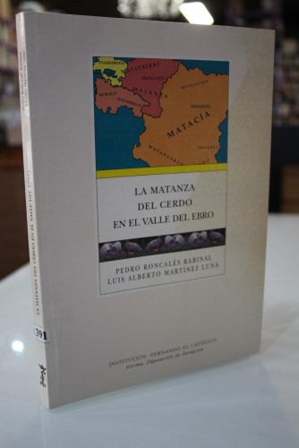 Portada del libro de La matanza domiciliaria del cerdo en la valle del Ebro, tecnología cárnica tradicional