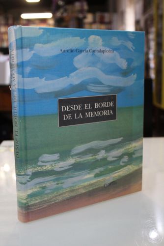 Portada del libro de Desde el borde de la memoria. De artes y letras en los años del Mediosiglo en Santander.- Dedicado.