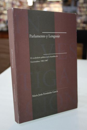 Portada del libro de Parlamento y lenguaje. El vocabulario político en la Asamblea de Extremadura 1983-1987.
