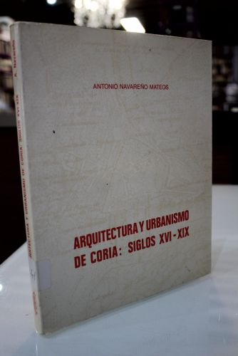 Portada del libro de Arquitectura y urbanismo de Coria: Siglos XVI-XIX.