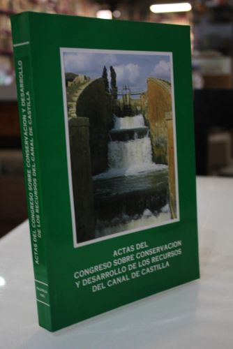 Portada del libro de Actas del Congreso sobre Conservación y Desarrollo de los Recursos del Canal de Castilla