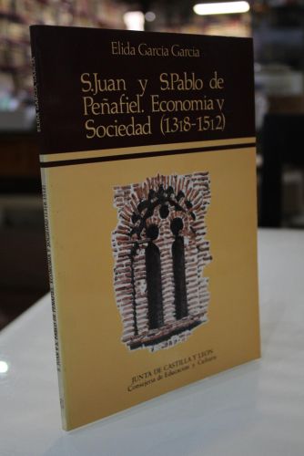 Portada del libro de S. Juan y S. Pablo de Peñafiel. Economía y Sociedad de un convento dominico castellano (1318-1512)