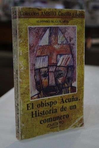Portada del libro de El obispo Acuña. Historia de un Comunero.