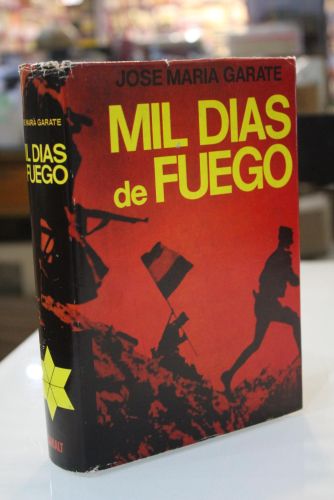 Portada del libro de Mil días de fuego. Memorias documentadas de la guerra del treinta y seis