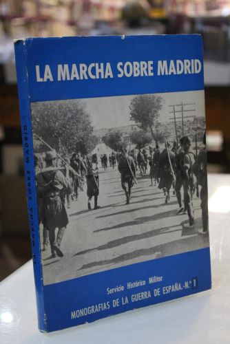 Portada del libro de La marcha sobre Madrid.- Monografías de la Guerra de España, n.º 1.