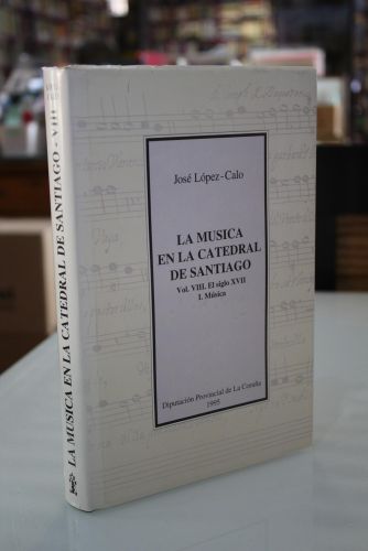 Portada del libro de La música en la Catedral de Santiago. Vol. VIII. El siglo XVII. I. Música.
