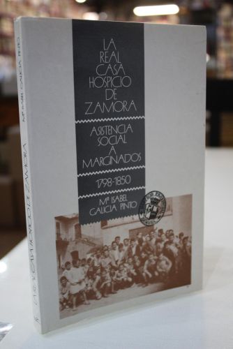 Portada del libro de La Real Casa Hospicio de Zamora. Asistencia social a marginados. 1798-1850.