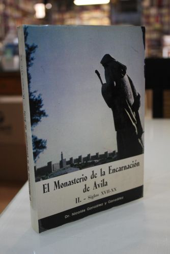 Portada del libro de El monasterio de la Encarnación de Ávila. Tomo II. Siglos XVII-XX.