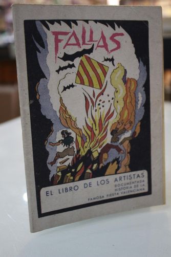 Portada del libro de Fallas. El libro de los artistas. Documentada historia de la famosa fiesta valenciana.