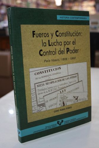 Portada del libro de Fueros y Constitución: la lucha por el control del poder. País Vasco, 1808-1868