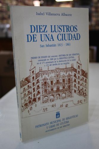 Portada del libro de Diez lustros de una ciudad. San Sebastián 1813-1863.