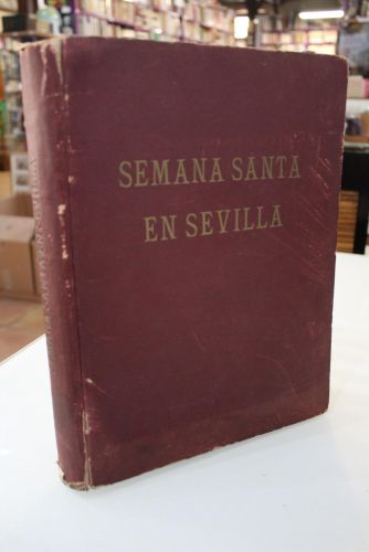 Portada del libro de Semana Santa en Sevilla. Antología Fotográfica de Luis Arenas