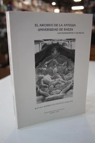 Portada del libro de Archivo histórico de la antigua universidad de Baeza. Los manuscritos y las bulas (Introducción y catálogo)