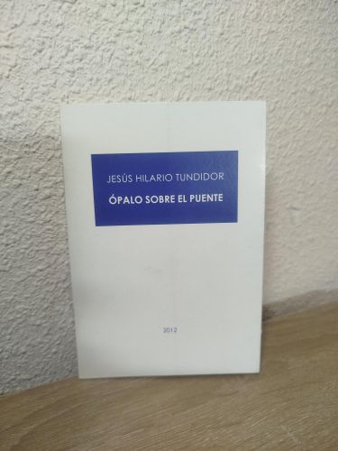 Portada del libro de (Dedicado por el autor) Ópalo sobre el puente