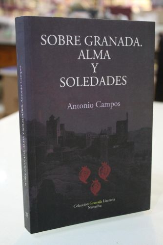 Portada del libro de Sobre Granada. Alma y Soledades.- Dedicado.