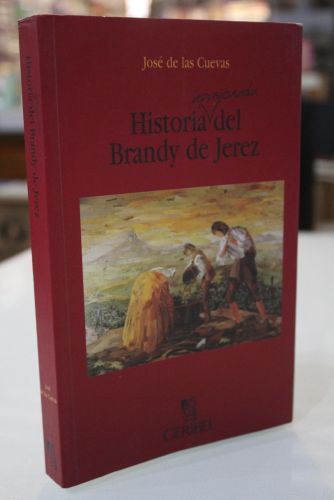 Portada del libro de Historia apasionada del Brandy de Jerez