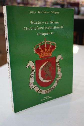 Portada del libro de Huete y su tierra. Un enclave inquisitorial conquense