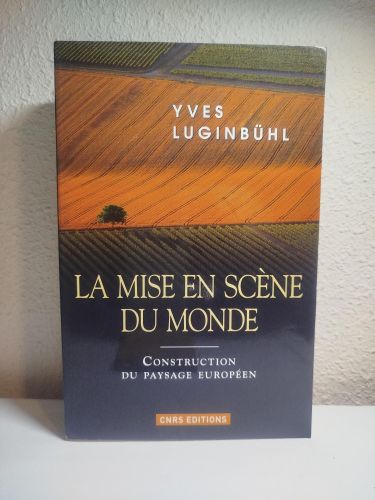 Portada del libro de La Mise en scène du monde. Construction du paysage européen