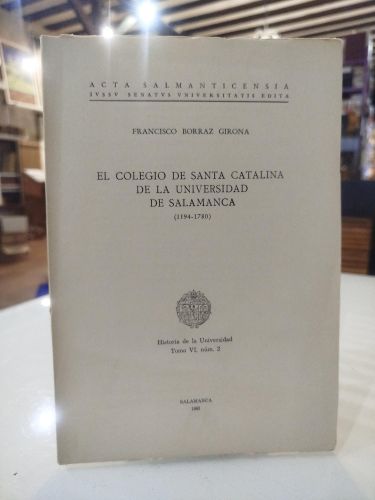 Portada del libro de El Colegio de Santa Catalina de la Universidad de Salamanca (1594-1780). Historia de la Universidad,...