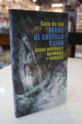 Portada del libro de Guía de las aguas de castilla y León. Aguas minerales naturales y termales.