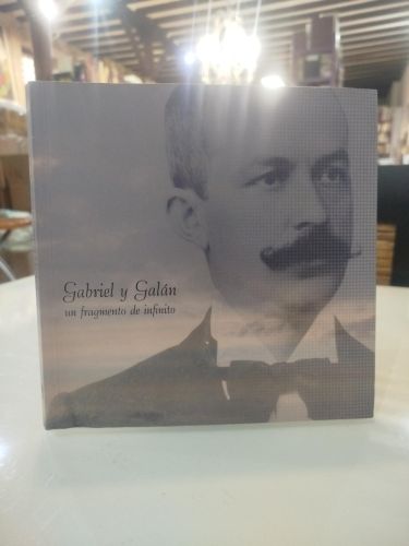 Portada del libro de Gabriel y Galán, un fragmento de infinito