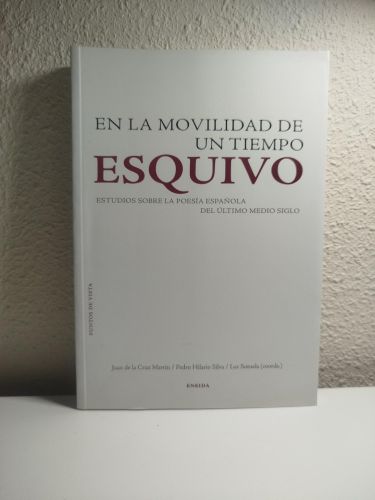 Portada del libro de En la movilidad de un tiempo esquivo. Estudios sobre la poesía española del último medio siglo