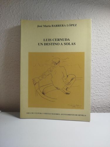 Portada del libro de Luis Cernuda, un destino a solas
